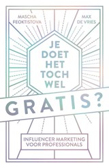 Je doet het toch wel gratis? - Mascha Feoktistova ; Max de Vries - 9789461562555