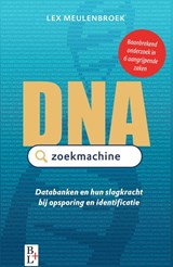DNA zoekmachine - Lex Meulenbroek ; Diederik Aben ; Paul Poley - 9789461562739