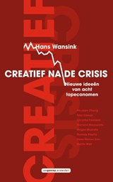 Creatief na de crisis - Hans Wansink - 9789461644343