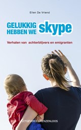 Gelukkig hebben we skype! - Ellen de Vriend - 9789461850621