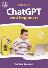 ChatGPT voor Beginners - Jeroen Basten - 9789461853370
