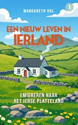 Een nieuw leven in Ierland - Margareth Hol - 9789461853905