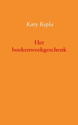 Het boekenweekgeschenk - Kary Kepla - 9789461931740