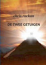 De twee getuigen - Chris Rockan - 9789461932662