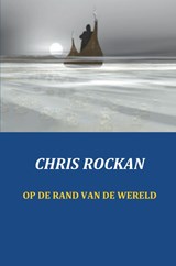 Op de rand van de wereld - Chris Rockan - 9789461934321