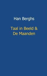 Taal in beeld en de maanden - Han Berghs - 9789461934666