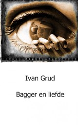 Bagger en liefde - I. Grud - 9789461938138