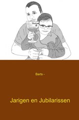 Jarigen en jubilarissen - Barts - 9789461938916