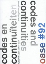 Oase 92 Code en continuiteit; Codes and continuities - Vittorio Magnago Lampugnani ; Ellis Woodman ; Florian Fisher ; Hans van der Heijden - 9789462080973