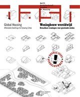 DASH Woningbouw wereldwijd / Global Housing - Frederique van Andel ; Dick van Gameren ; Pierijn van der Putt - 9789462082106