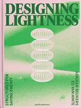 Designing Lightness - Ed van Hinte ; Adriaan Beukers - 9789462085466