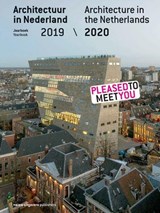 Architectuur in Nederland / Architecture in the Netherlands - Kirsten Hannema ; Teun van den Ende ; Arna Mačkić - 9789462085558