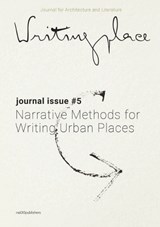 Writingplace journal for Architecture and Literature 5 (pod) - Jorge Mejía Hernández ; Mark Proosten ; Lorin Niculae - 9789462085756