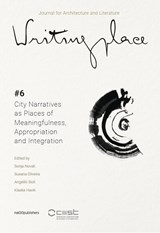 Writingplace journal for Architecture and Literature 6 - Giuseppe Resta ; Saskia de Wit ; Dijana Simonoviс ; Dalia Milián Bernal - 9789462086531