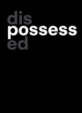 Dispossessed - Julie-Marthe Cohen ; Mara Lagerweij - 9789462088580