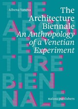 The Architecture Biennale - Albena Yaneva - 9789462089426