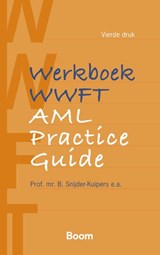 Werkboek WWFT / AML Practice Guide - B. Snijder-Kuipers - 9789462120488