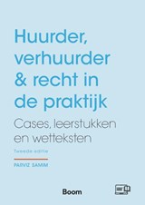 Huurder, verhuurder & recht in de praktijk - Parviz Samim - 9789462120648