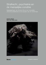 Strafrecht, psychiatrie en de menselijke conditie - Antoine Mooij - 9789462126596