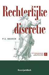 Rechterlijke discretie - P.S. Bakker - 9789462128248