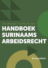 Handboek Surinaams Arbeidsrecht - J.R. Berculo ; S. de Laat - 9789462128439