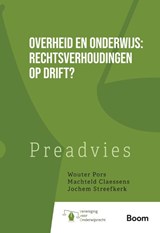Overheid en onderwijs: rechtsverhoudingen op drift? - Wouter Pors ; Machteld Claessens ; Jochem Streefkerk - 9789462129924