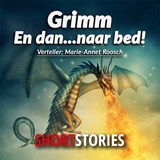 En dàn... naar bed! - Gebroeders Grimm - 9789462178335