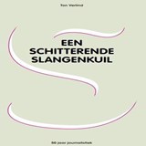 Een schitterende slangenkuil - Ton Verlind - 9789462179486