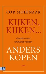 Kijken, kijken ... anders kopen - Cor Molenaar - 9789462201026