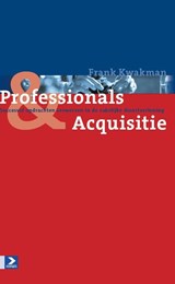 Pofessionals & acquisitie - Frank Kwakman - 9789462201347