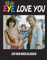 Eye love you - Ed van der Elsken - 9789462261815