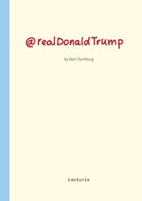 @realDonaldTrump - Bart Domburg ; Hans den Hartog Jager - 9789462264168