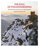 The Soul of Mountaineering - Martin Fickweiler - 9789462264717