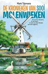 De kronieken van Sooi Molenwieken - Tijsmans Mark - 9789462345539
