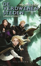 De Verdwenen Steden 4: Nooitgezien - Shannon Messenger - 9789462349469