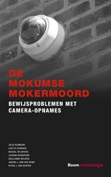De Mokumse mokermoord - Julie Rijnders ; Lisette Dirksen ; Rachel Splinters ; Jochem Scheepers ; Guillaume Beijers ; Jasper J. van der Kemp ; Peter J. van Koppen - 9789462361768
