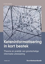 Keteninformatisering in kort bestek - J.H.A.M. Grijpink - 9789462361867
