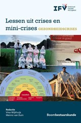 Lessen uit crises en mini-crises – Gezondheidscrises - Vina Wijkhuijs ; Menno van Duin - 9789462361959