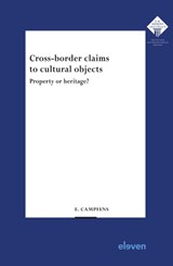 Cross-border claims to cultural objects - Evelien Campfens - 9789462362505