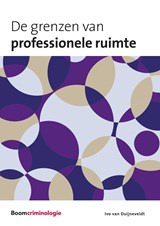 De grenzen van professionele ruimte - Ivo van Duijneveldt - 9789462362550