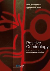 Positive criminology - Marc Schuilenburg ; Ronald van Steden ; Brenda Oude Breuil - 9789462364448