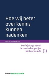 Hoe wij beter over kennis kunnen nadenken - Gabriël van den Brink - 9789462366411