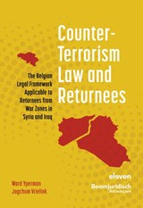 Counter-Terrorism Law and Returnees - Ward Yperman ; Jogchum Vrielink - 9789462367180