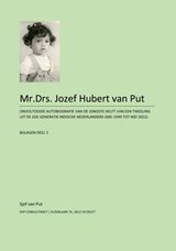 Mr.Drs. Jozef Hubert van Put - bijlage 3 - Sjef van Put - 9789462473515