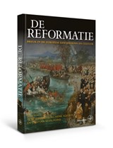 De reformatie - Henk Slechte ; Huib Leeuwenberg ; Theo van Staalduine - 9789462491731