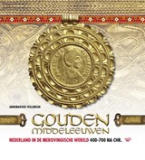 Gouden Middeleeuwen - Annemarieke Willemsen - 9789462491885