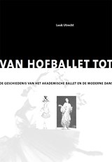Van hofballet tot postmoderne dans - Luuk Utrecht - 9789462495326