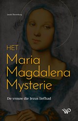 Het Maria Magdalena Mysterie - Jacob Slavenburg - 9789462496620