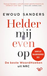 Helder mij even op - Ewoud Sanders - 9789462497160