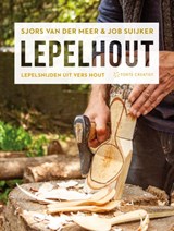 Lepelhout - Sjors van der Meer ; Job Suijker - 9789462502581